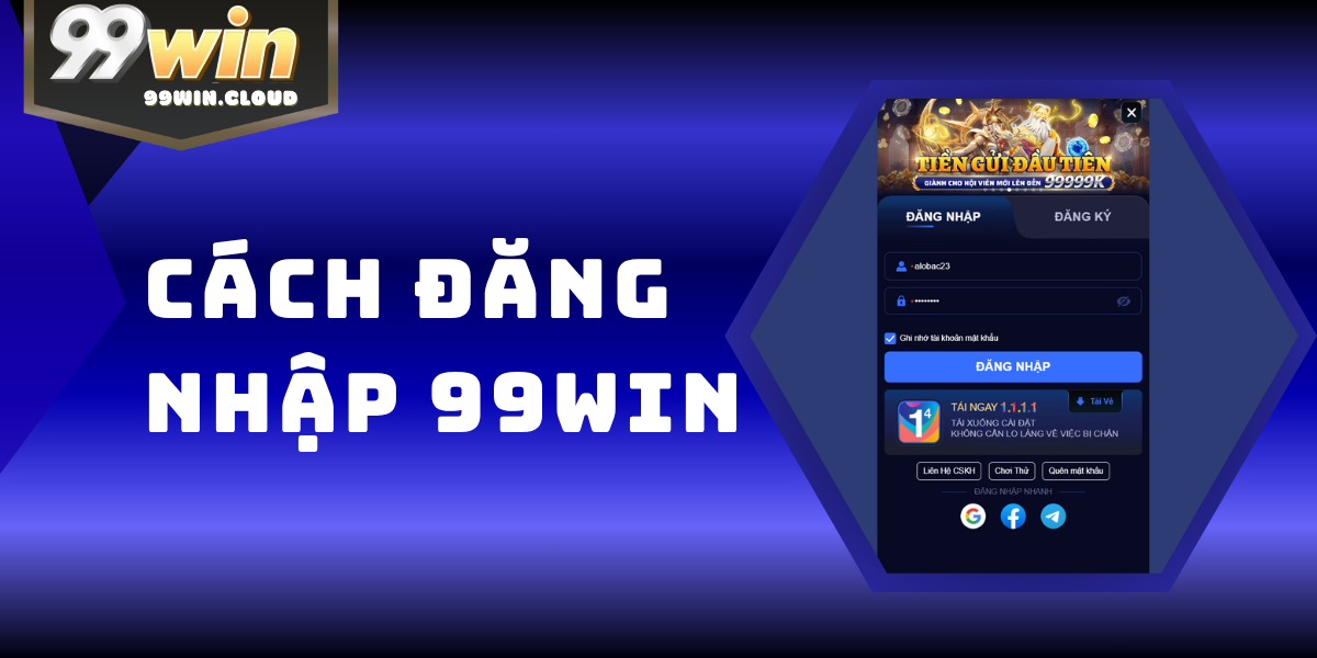 Hướng Dẫn Đăng Nhập 99WIN Nhanh Chóng Từ A Đến Z